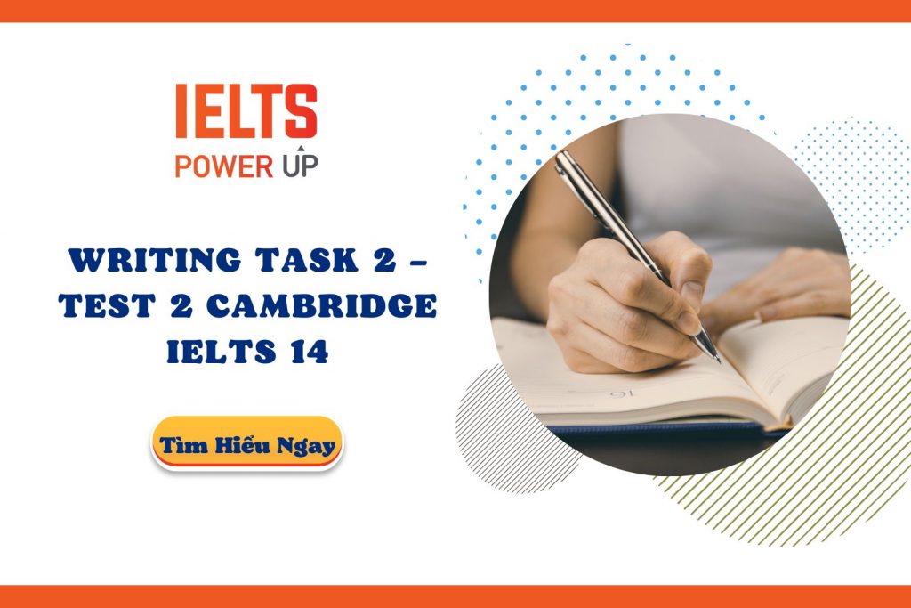 WRITING TASK 2 – TEST 2 CAMBRIDGE IELTS 14