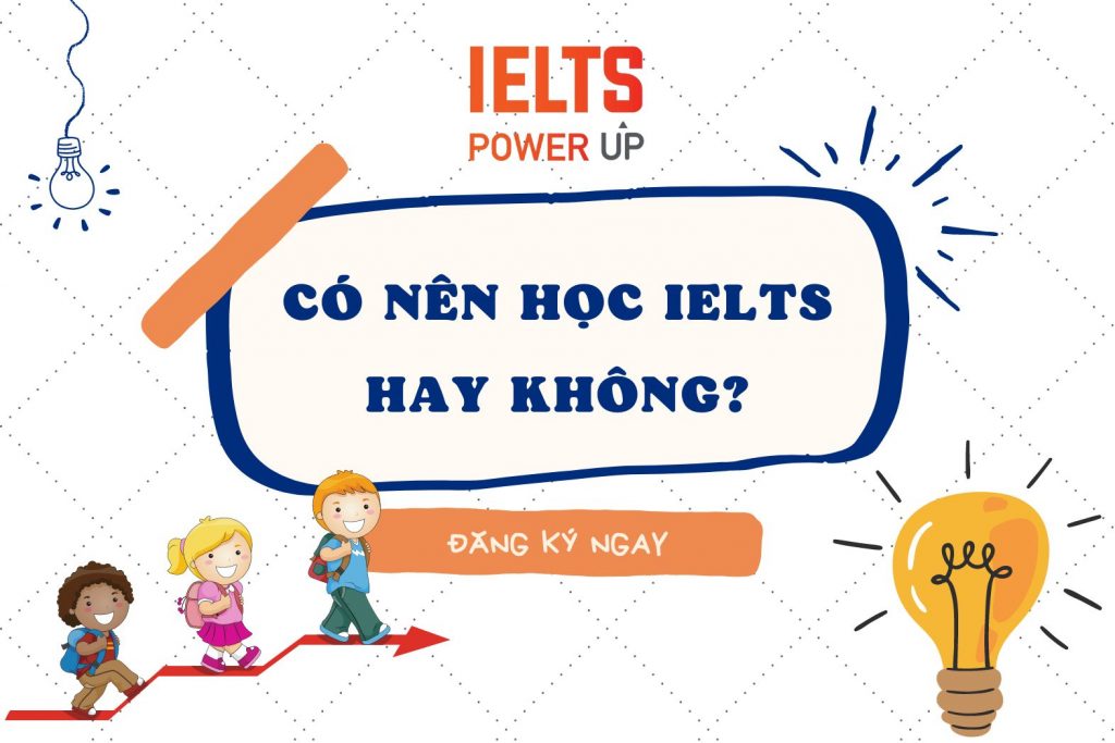 Có Nên Học IELTS Hay Không?