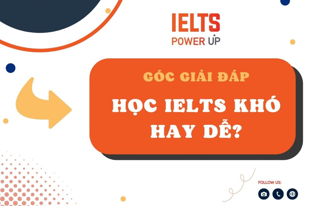Học IELTS khó hay dễ?