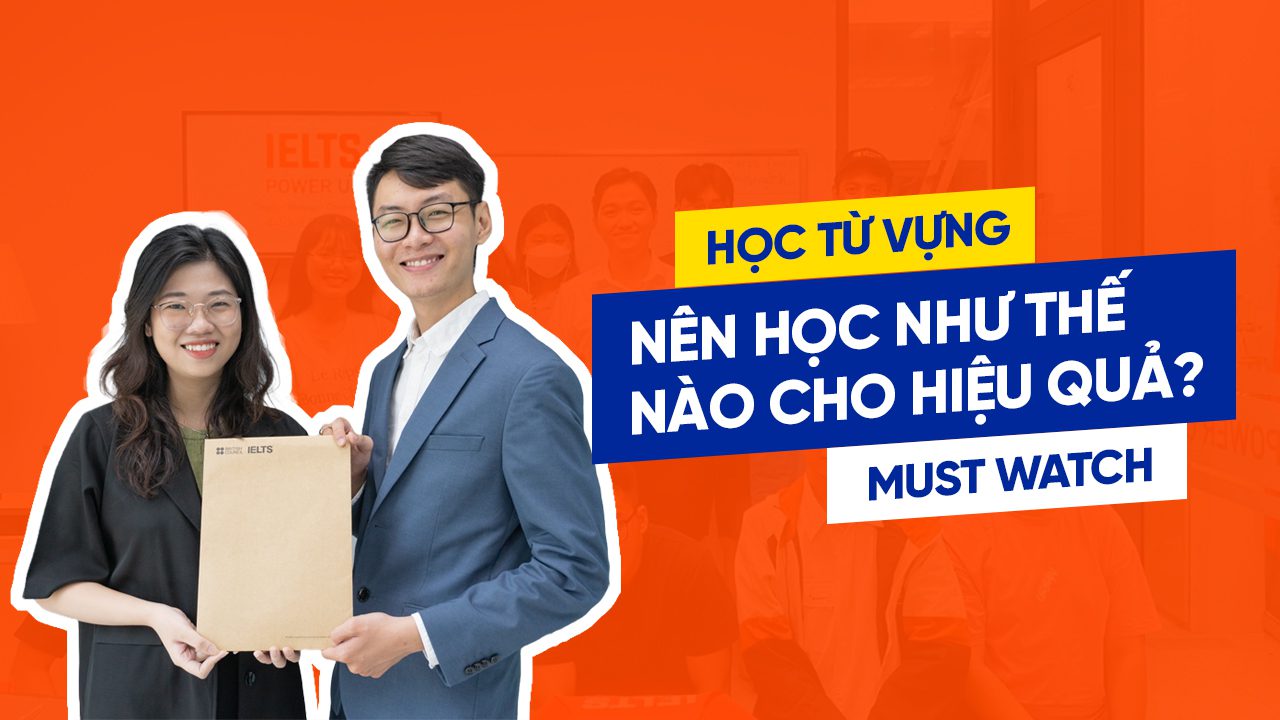 Workshop học từ vựng tiếng Anh (IELTS, TOEIC, A1, A2, B1,…) hiệu quả và nhớ lâu