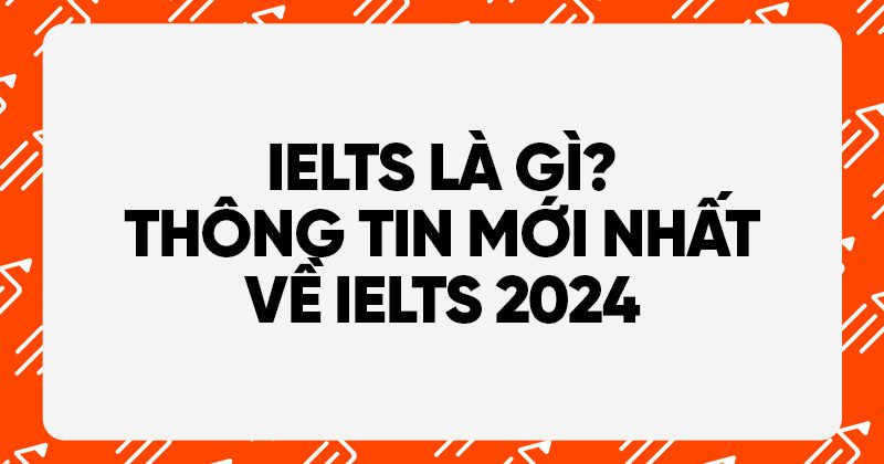 IELTS LÀ GÌ