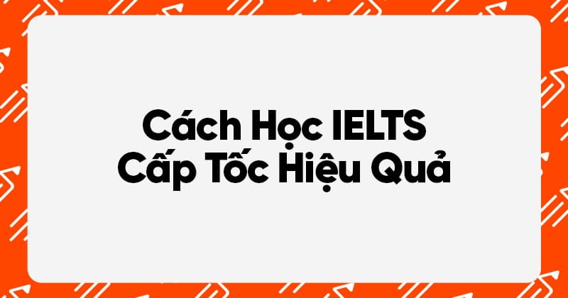 luyện thi ielts cấp tốc