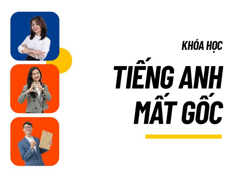 khóa học tiếng anh mất gốc