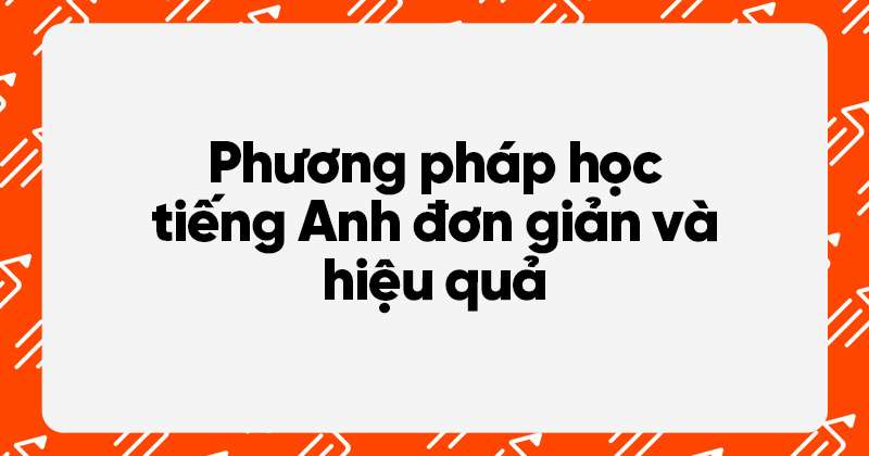 cách học giỏi tiếng anh