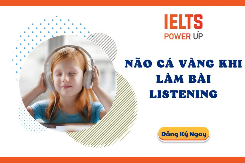 nao-ca-vang-khi-lam-bai-listening