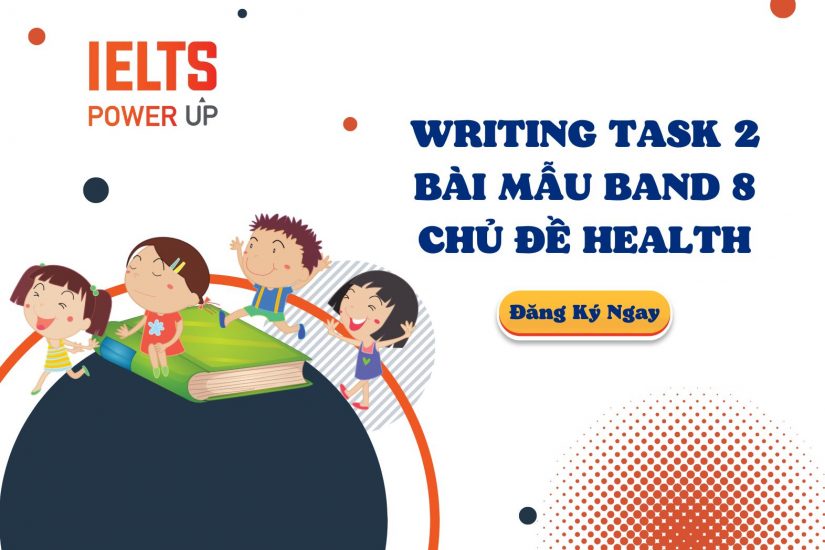 WRITING TASK 2 - BÀI MẪU BAND 8 - CHỦ ĐỀ HEALTH